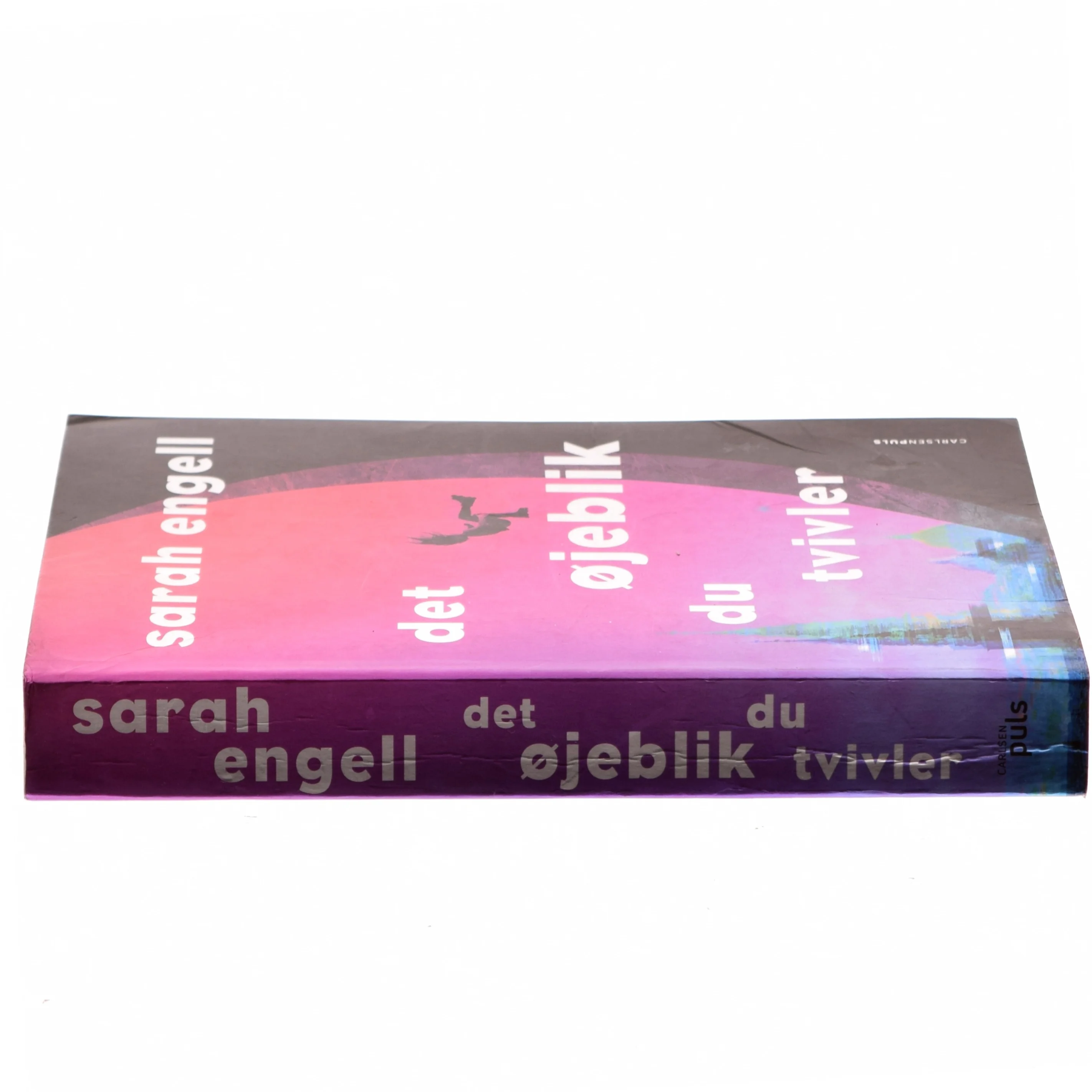  , "Det øjeblik du tvivler" af Sarah Engell (Bog)