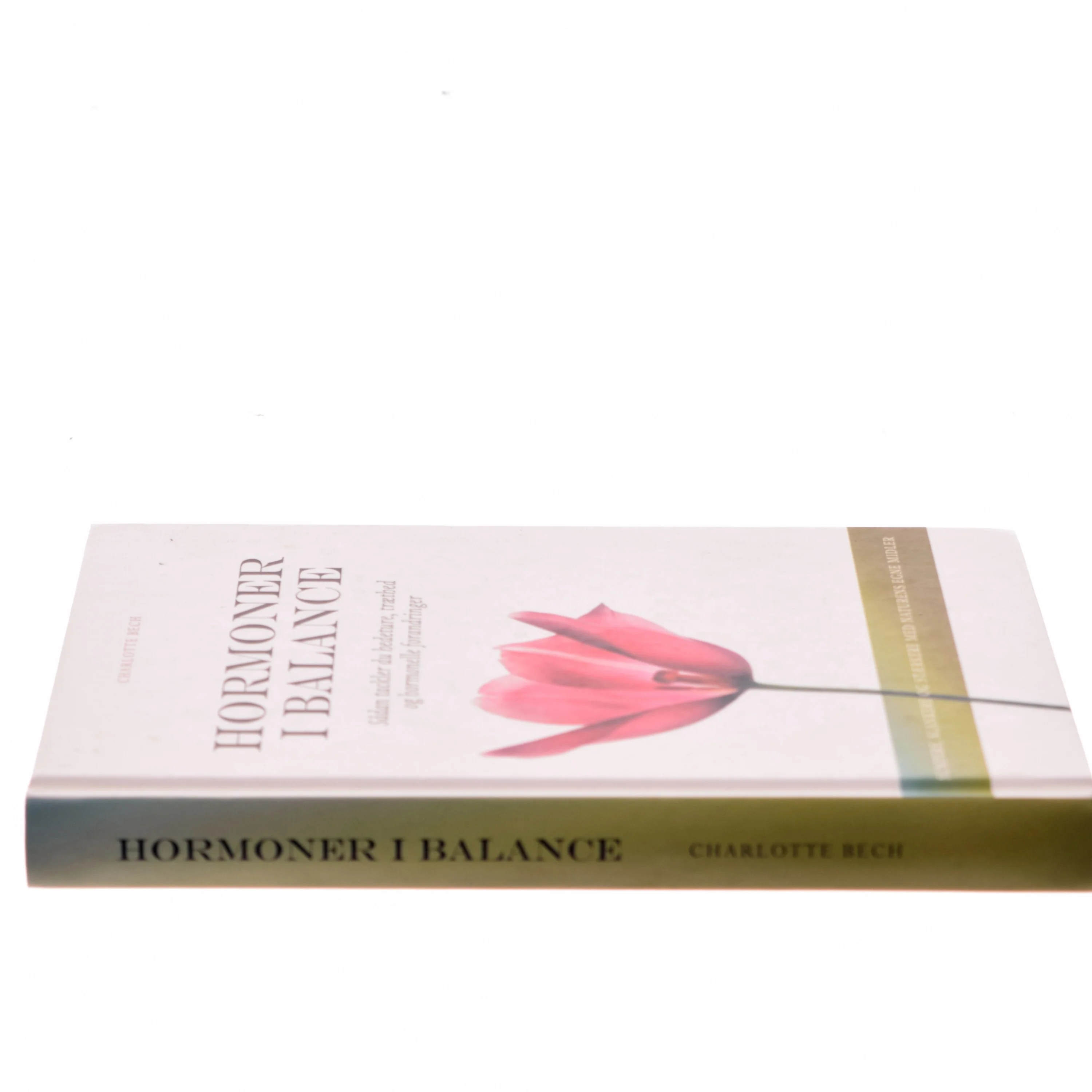 Hormoner i balance : sådan tackler du hedeture, træthed og hormonelle forandringer af Charlotte Bech (Bog)