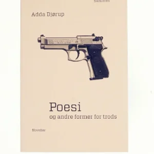 Poesi og andre former for trods : noveller af Adda Djørup (Bog)