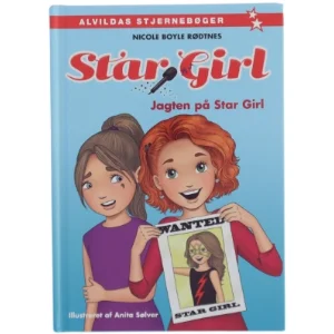 Star Girl - jagten på Star Girl af Nicole Boyle Rødtnes (Bog)