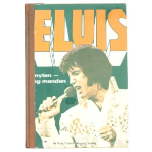 Elvis - Myen og manden af Kurt Thyboe (bog)