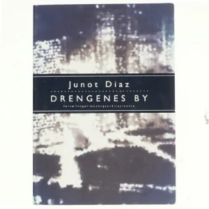 Drengenes by : roman af Junot Díaz (Bog)