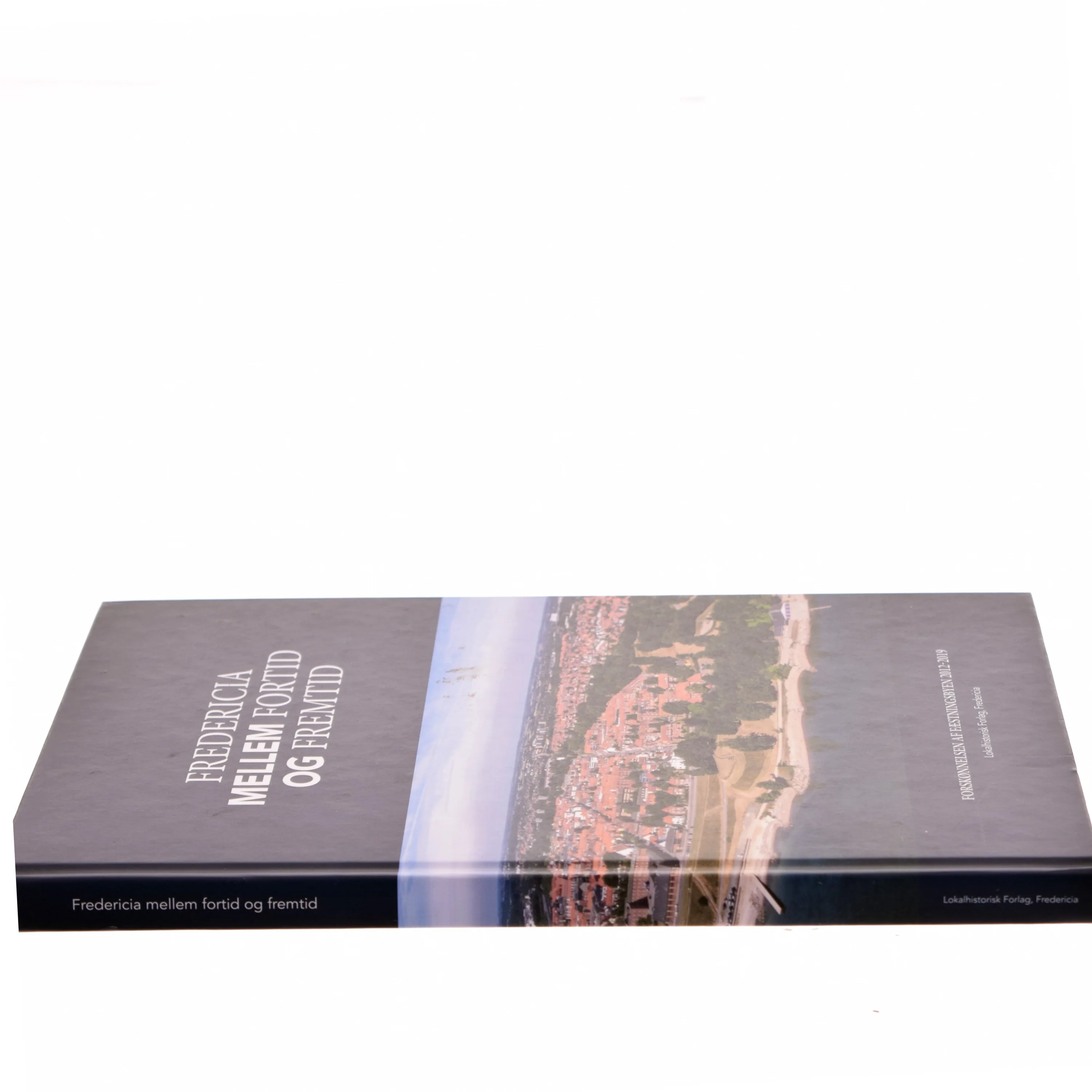 Fredericia mellem fortid og fremtid (Bog)