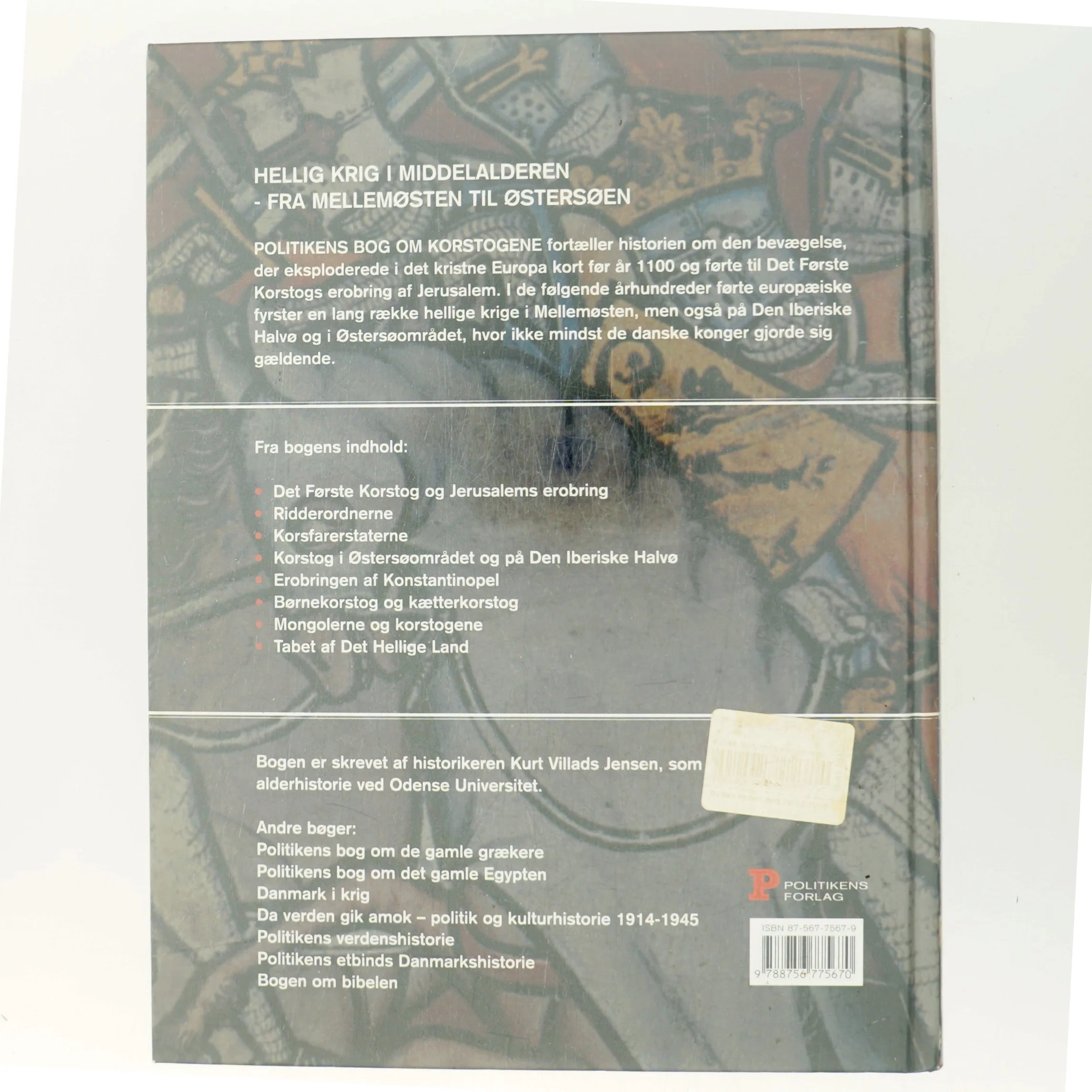 Politikens bog om korstogene af Kurt Villads Jensen (f. 1957) (Bog)