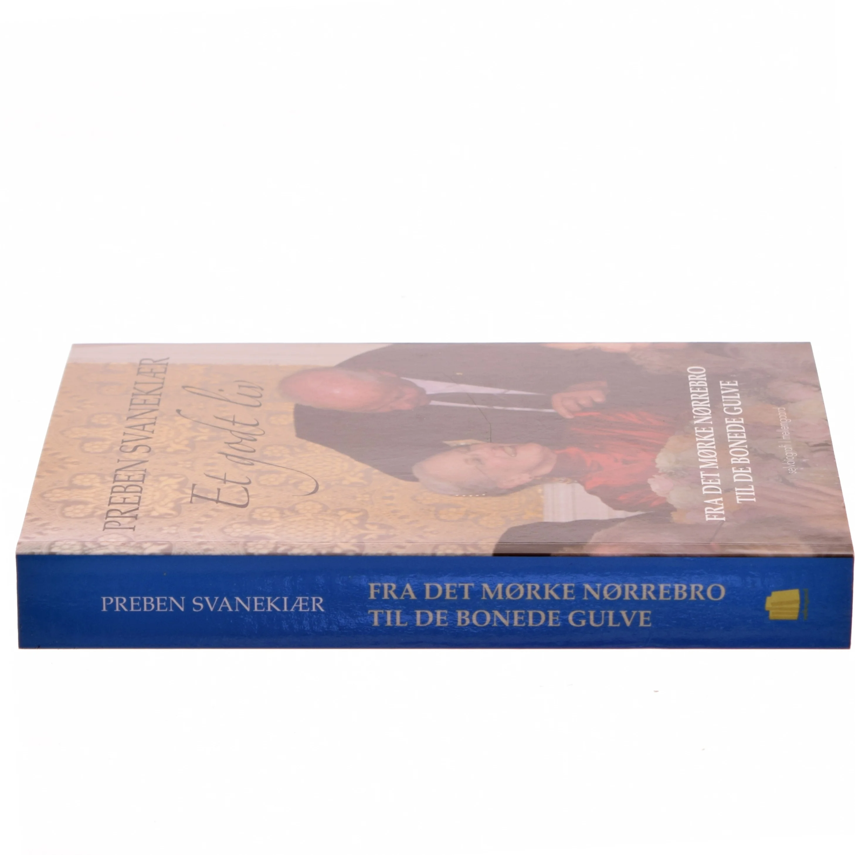Fra det mørke Nørrebro til de bonede gulve af Preben Svanekiær (f. 1938) (Bog)
