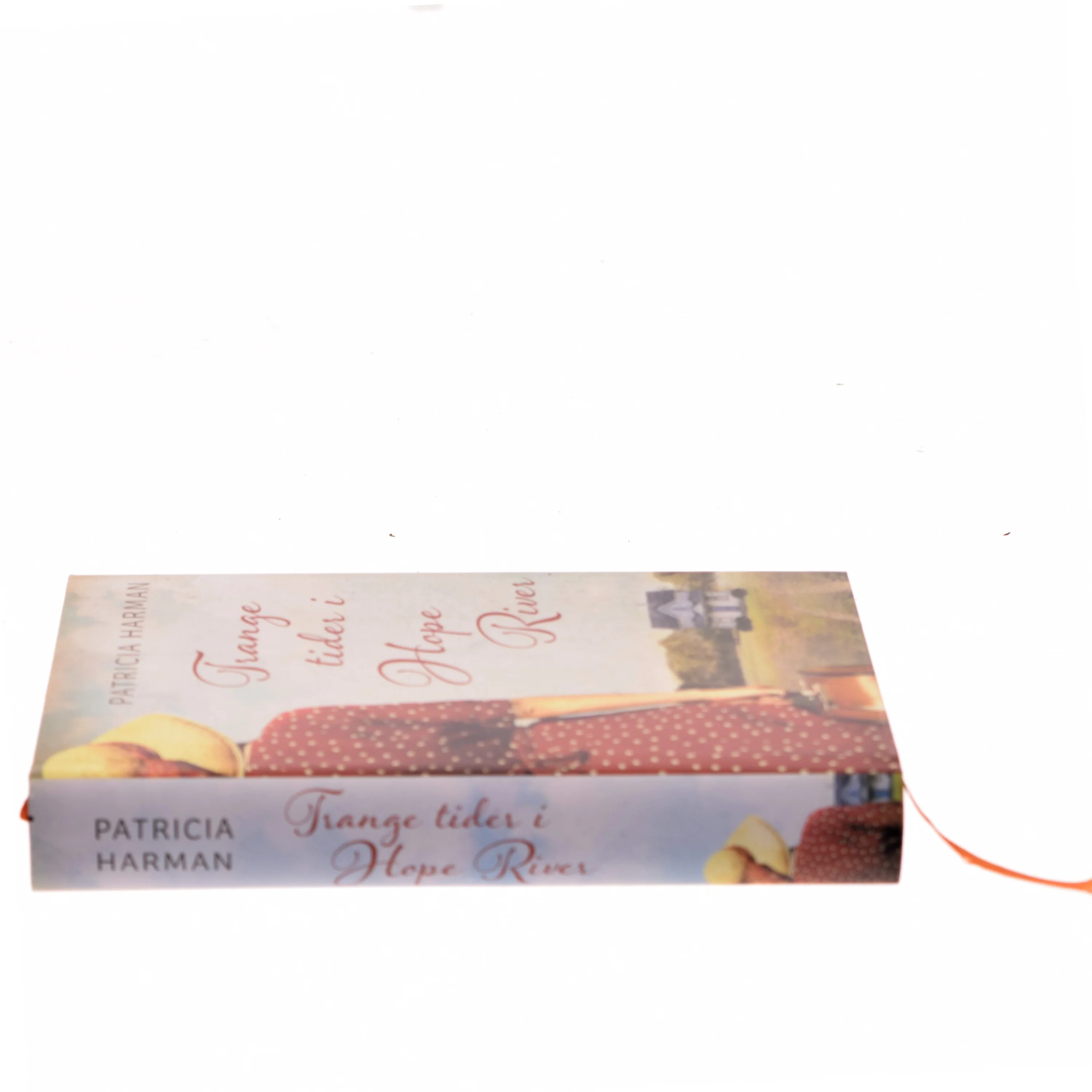 Trange tider i Hope River af Patricia Harman (Bog)