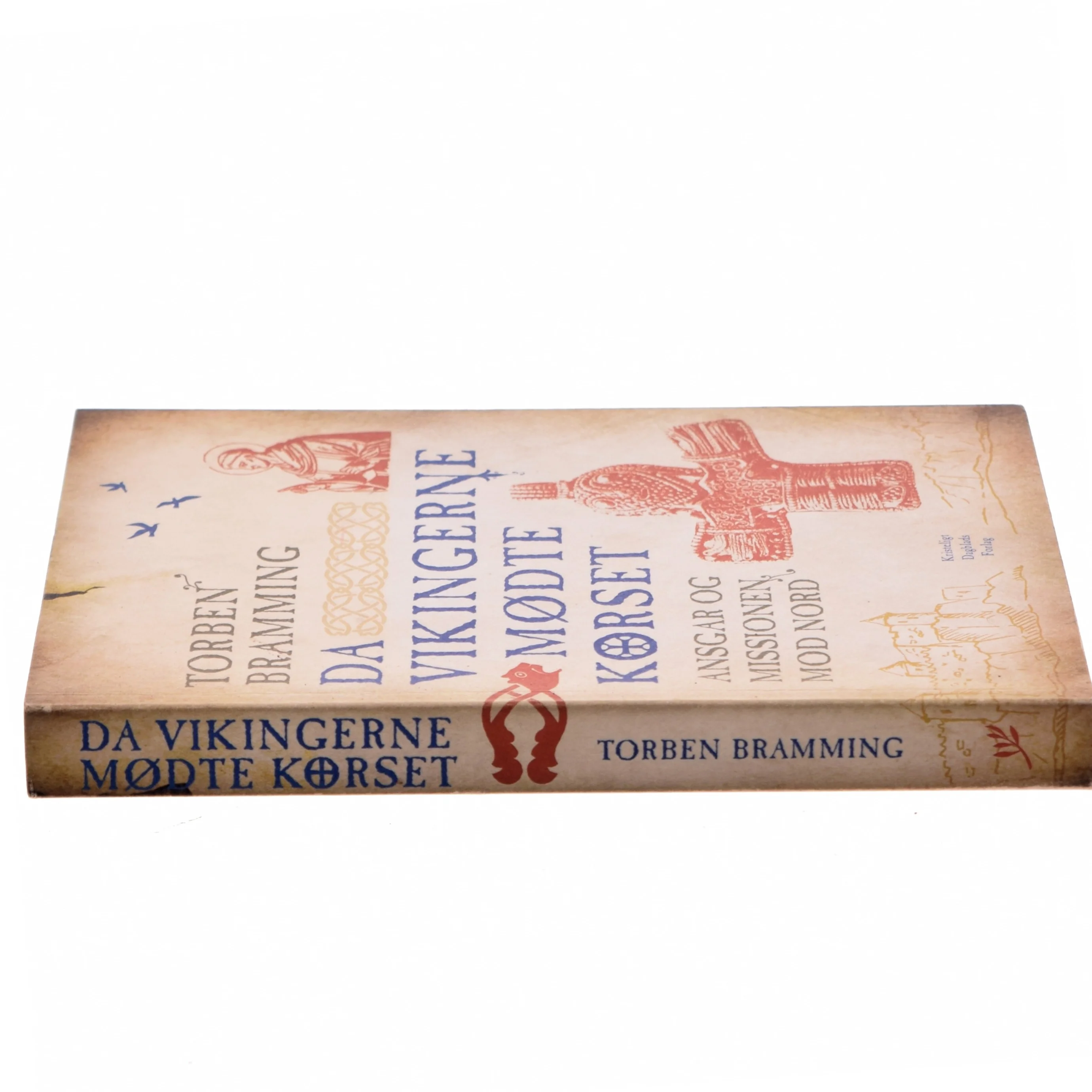 Da vikingerne mødte korset : Ansgar og missionen mod nord af Torben Bramming (Bog)