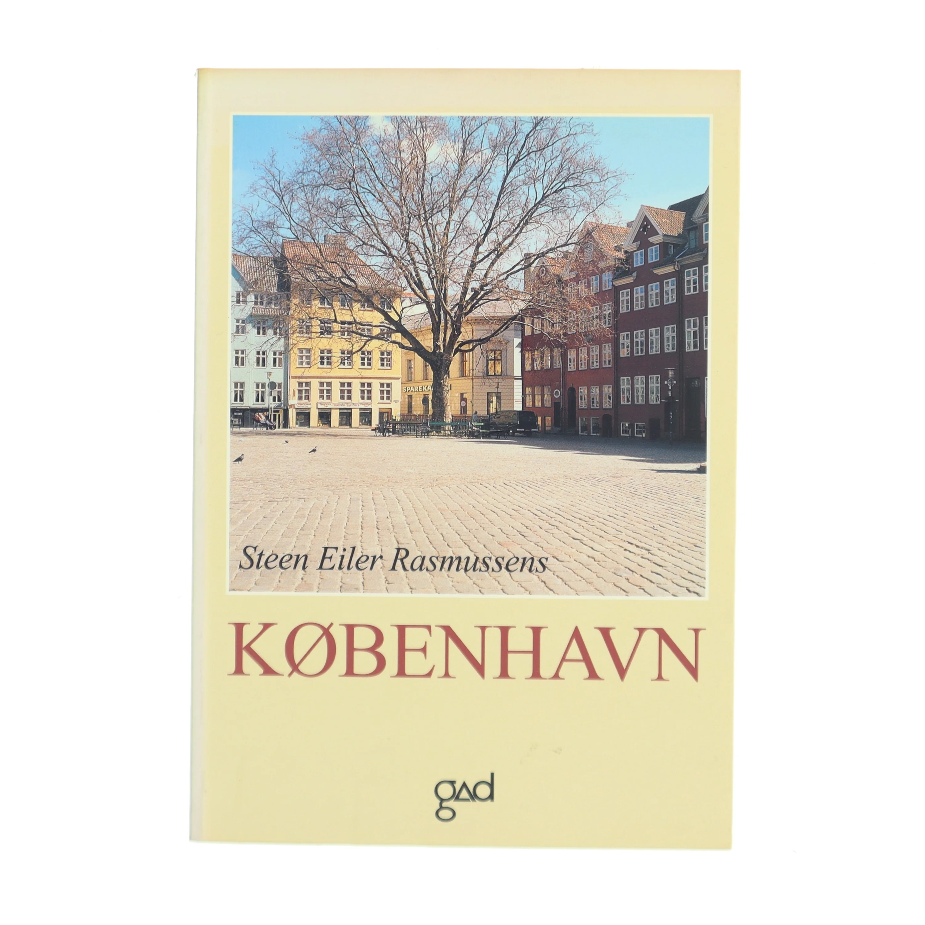 Steen Eiler Rasmussens København : et bysamfunds særpræg og udvikling gennem tiderne af Steen Eiler Rasmussen (f. 1898) (Bog)