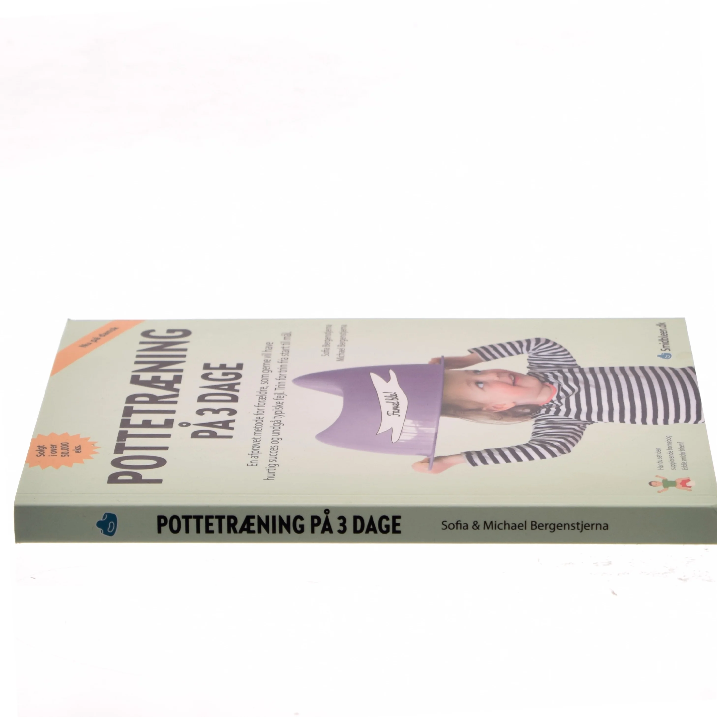 Pottetræning på 3 dage : en afprøvet metode for forældre, som gerne vil have hurtig succes og undgå typiske fejl : trin for trin fra start til mål af Sofia Bergenstjerna (Bog)