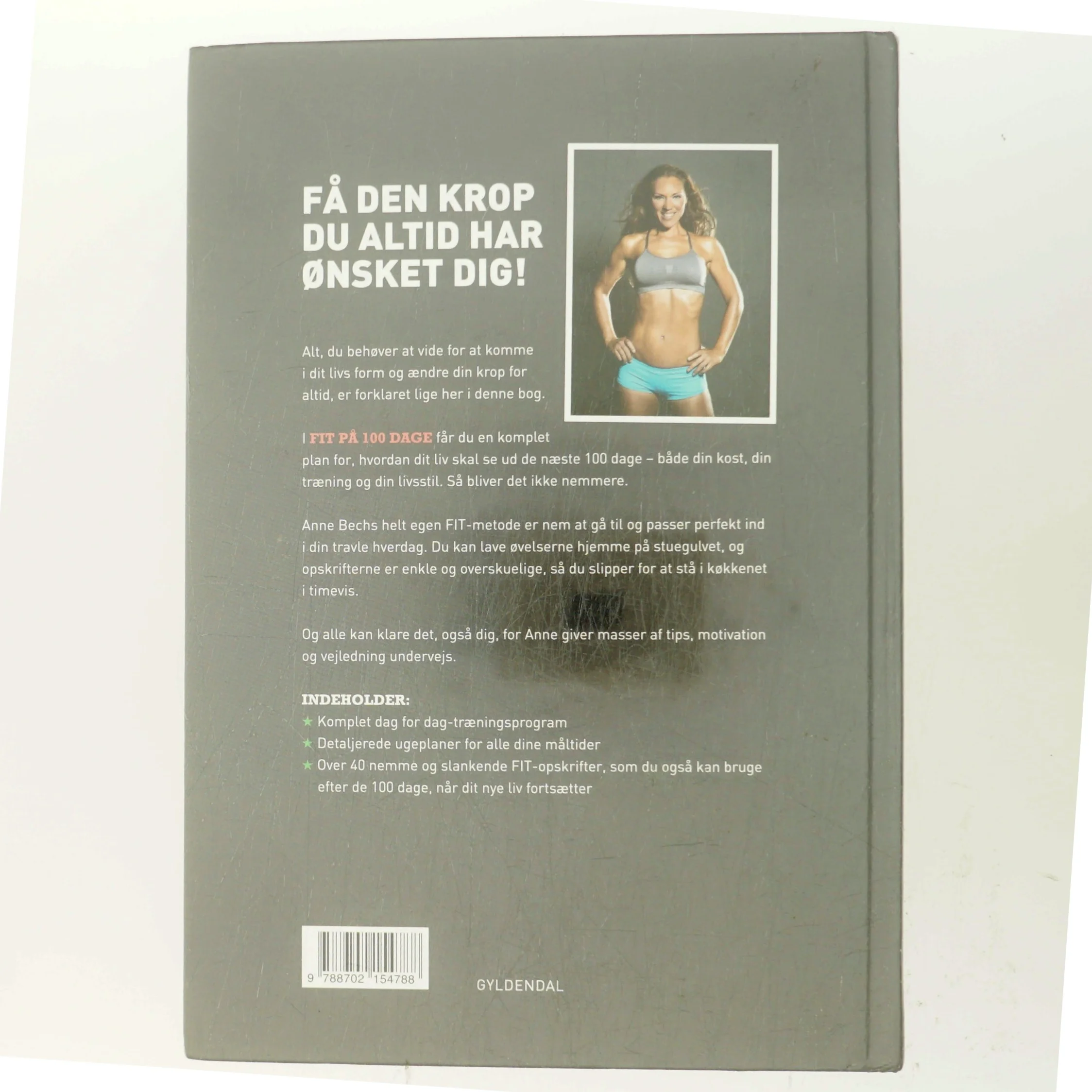 Fit på 100 dage : smid kiloene og kom i dit livs form af Anne Bech (Bog)