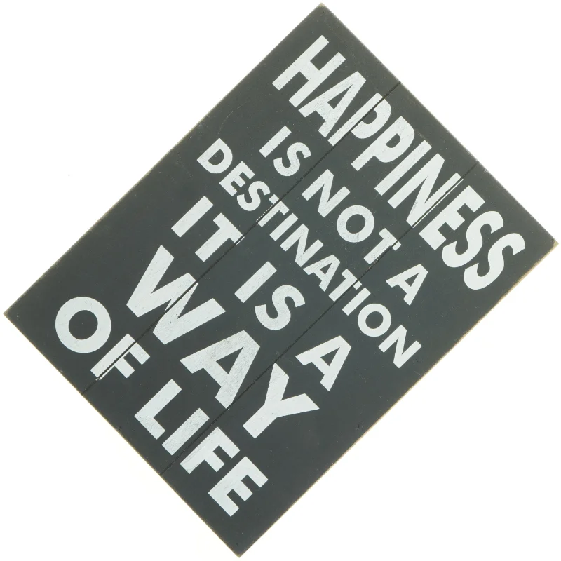 Happiness is not a destination skilt (str. 33 x 25 cm)
