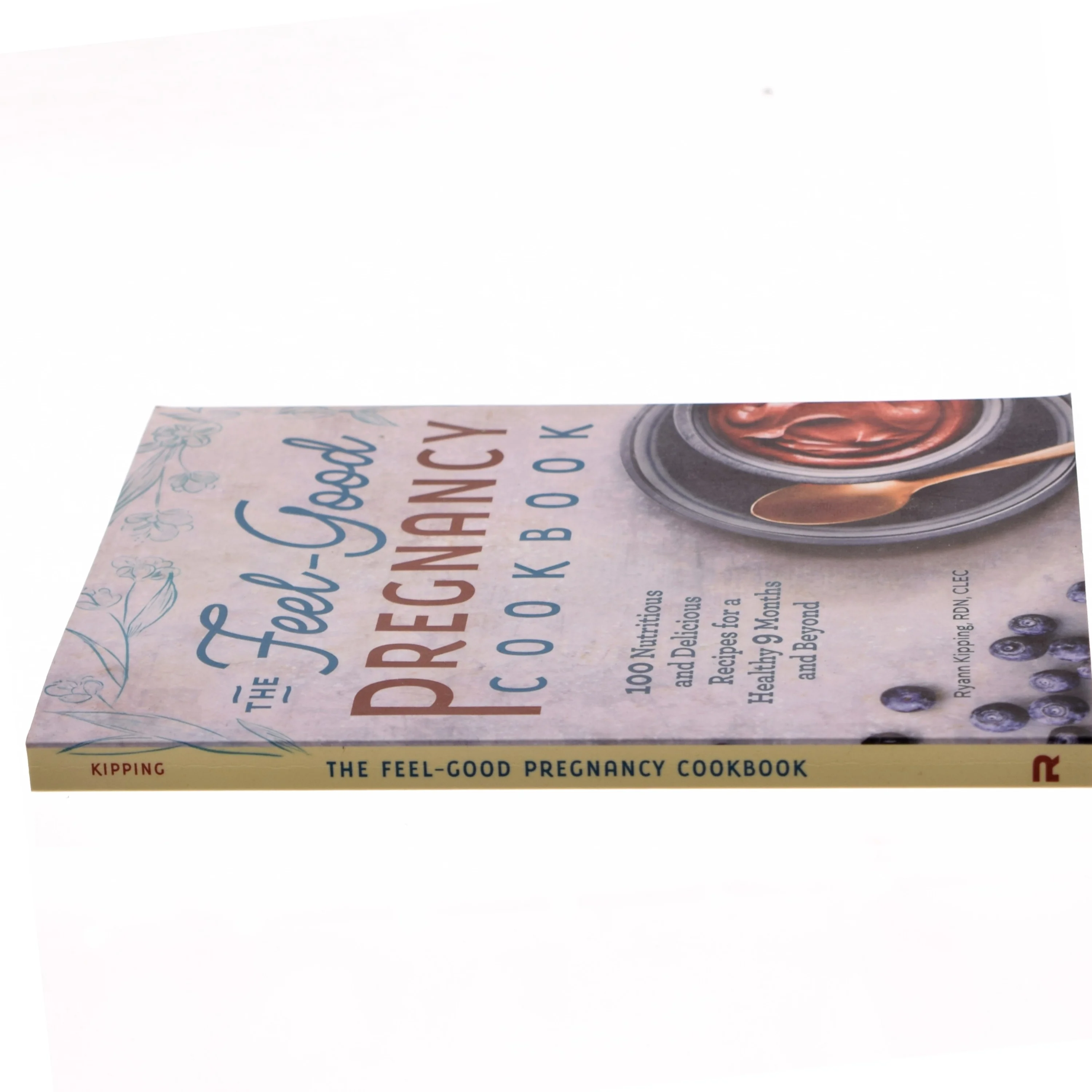 The Feel-Good Pregnancy Cookbook af Ryann Kipping (Bog)