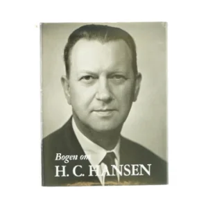 Bogen om H.C Hansen af Viggo Kampmann og Jul. Bomholt (Bog)