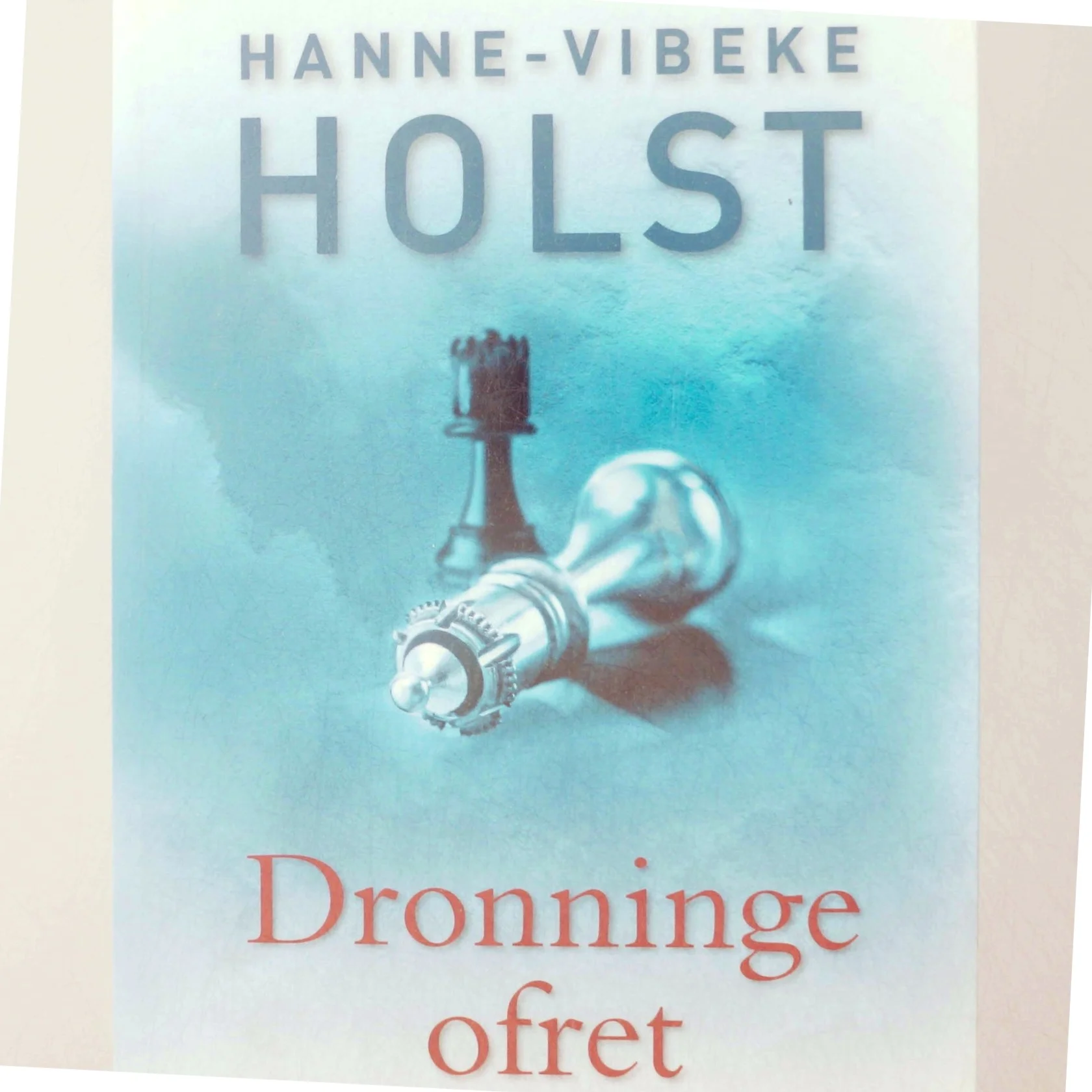 Dronningeofret af Hanne-Vibeke Holst (Bog)