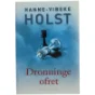 Dronningeofret af Hanne-Vibeke Holst (Bog)