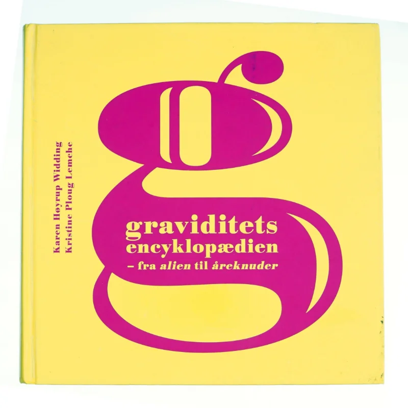 Graviditets encyklopaedien af Karen Høyrup Widding, Kristine Ploug Lemche, Christine Feldthaus (Bog)