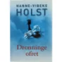 Dronningeofret af Hanne-Vibeke Holst (Bog)