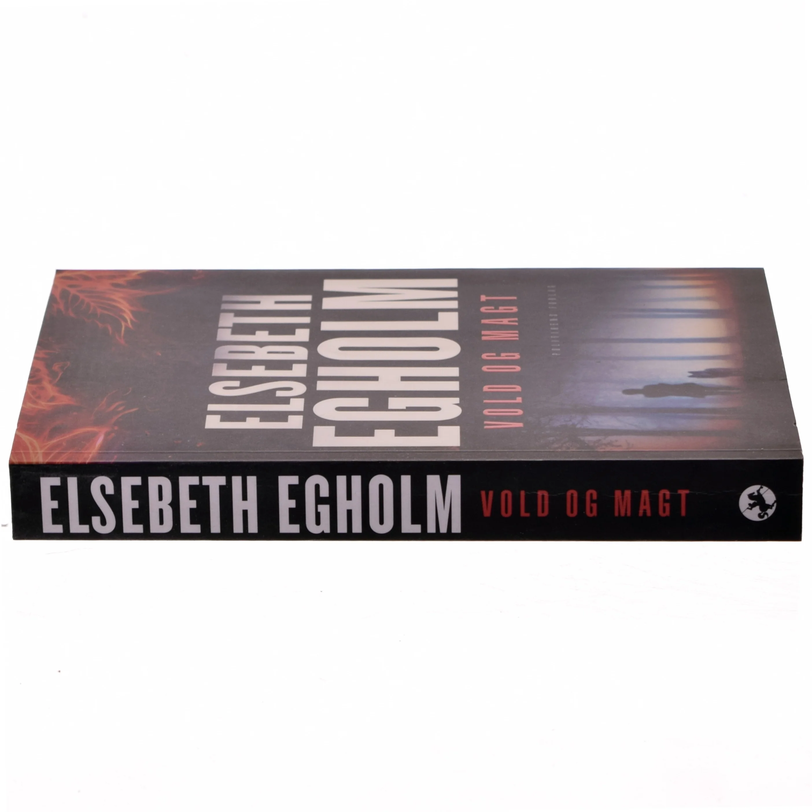 Vold og magt af Elsebeth Egholm (Bog)