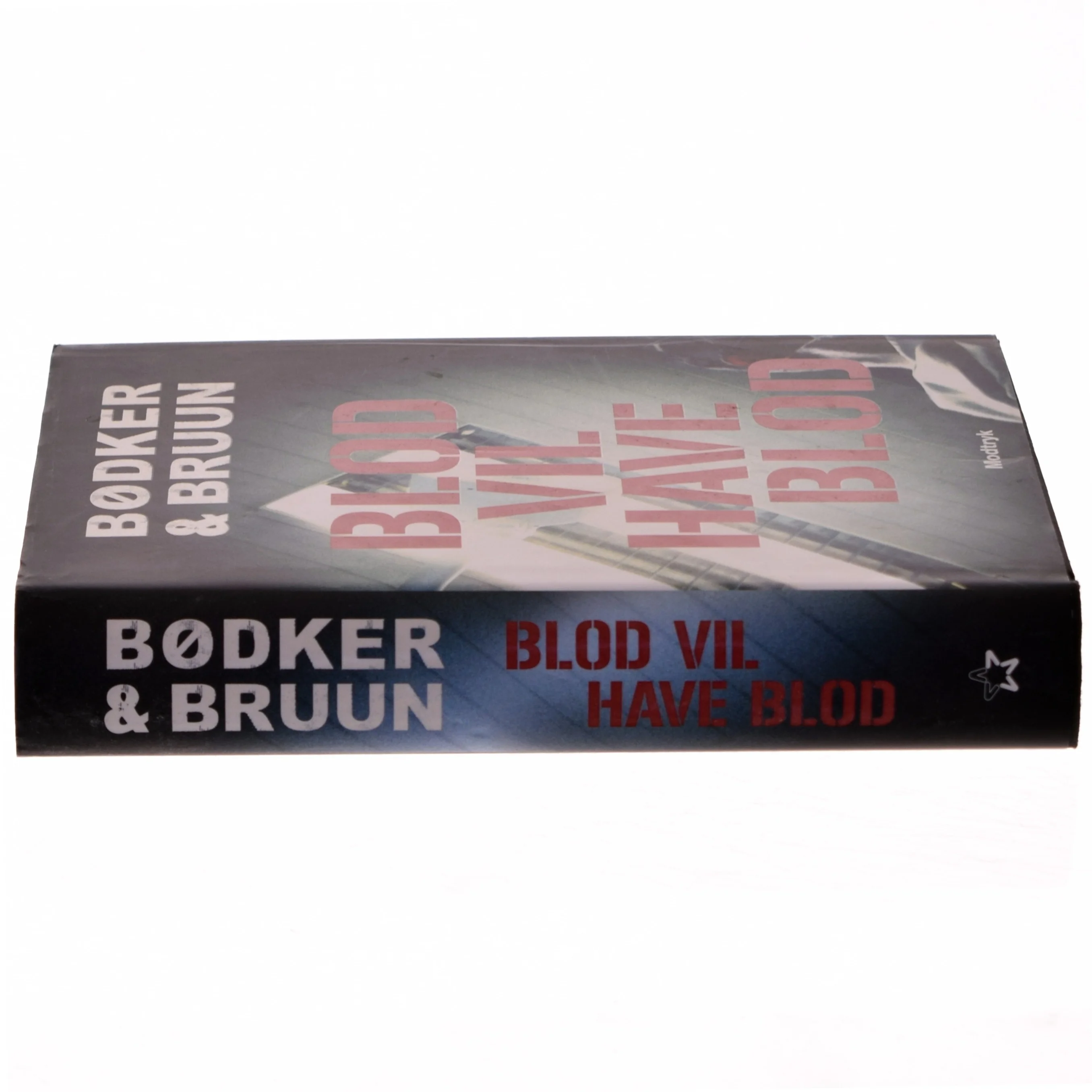 Blod vil have blod af Benni Bødker (Bog)