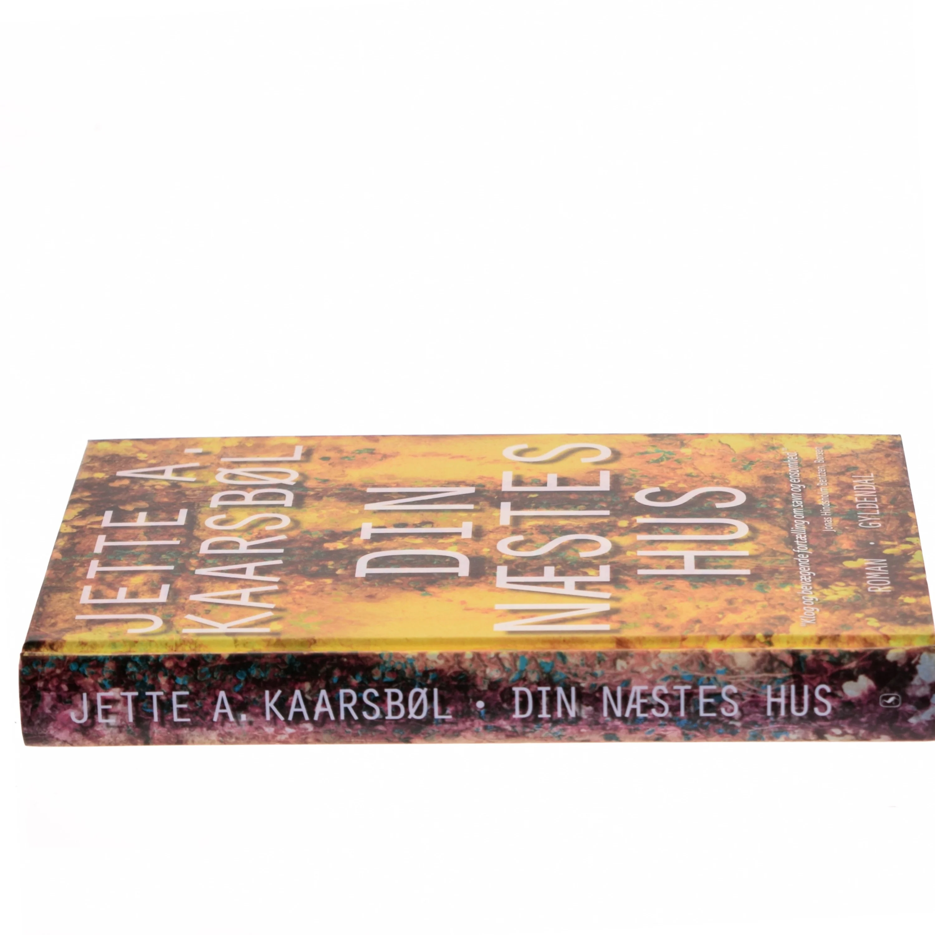 Din næstes hus af Jette A. Kaarsbøl (Bog)