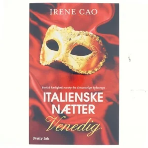 Italienske nætter. Bind 1, Venedig af Irene Cao (f. 1979) (Bog)