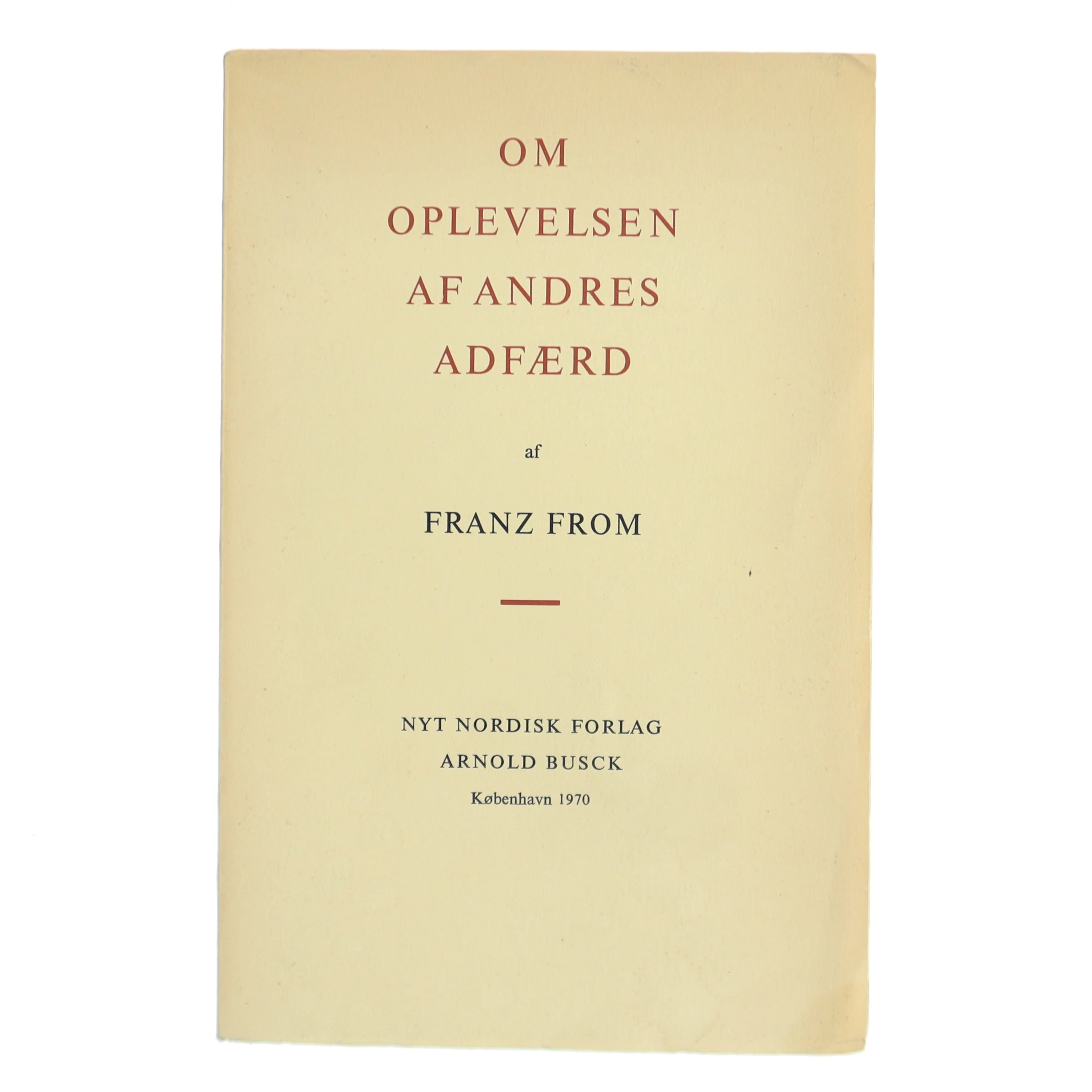 Om oplevelsen af andres adf&aelig;rd af Franz From (Bog)