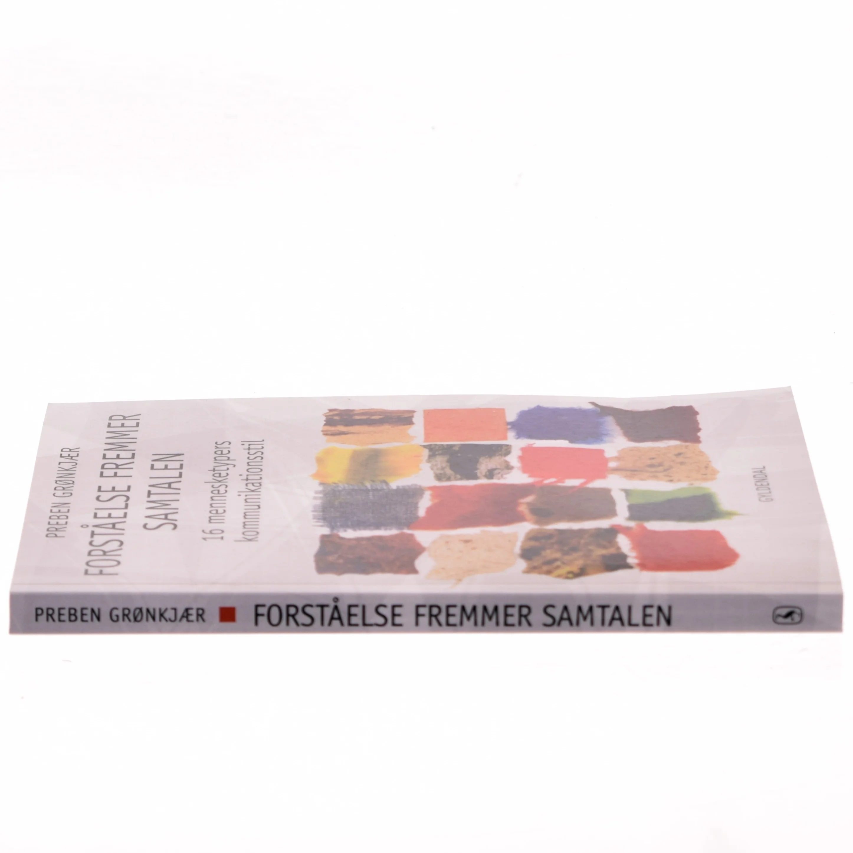 Forståelse fremmer samtalen : 16 mennesketypers kommunikationsstil af Preben Grønkjær (Bog)