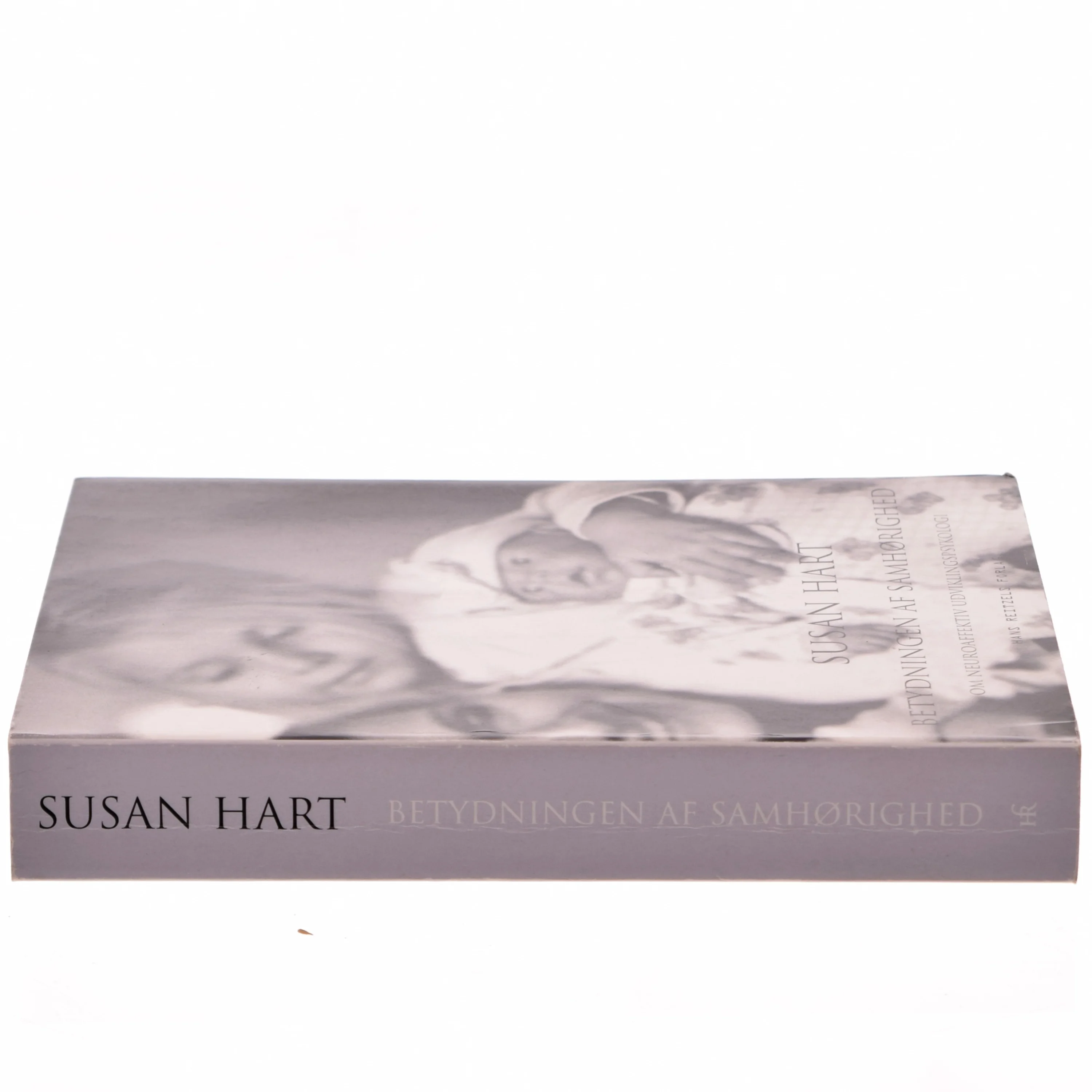 Betydningen af samhørighed : om neuroaffektiv udviklingspsykologi af Susan Hart (f. 1956) (Bog)