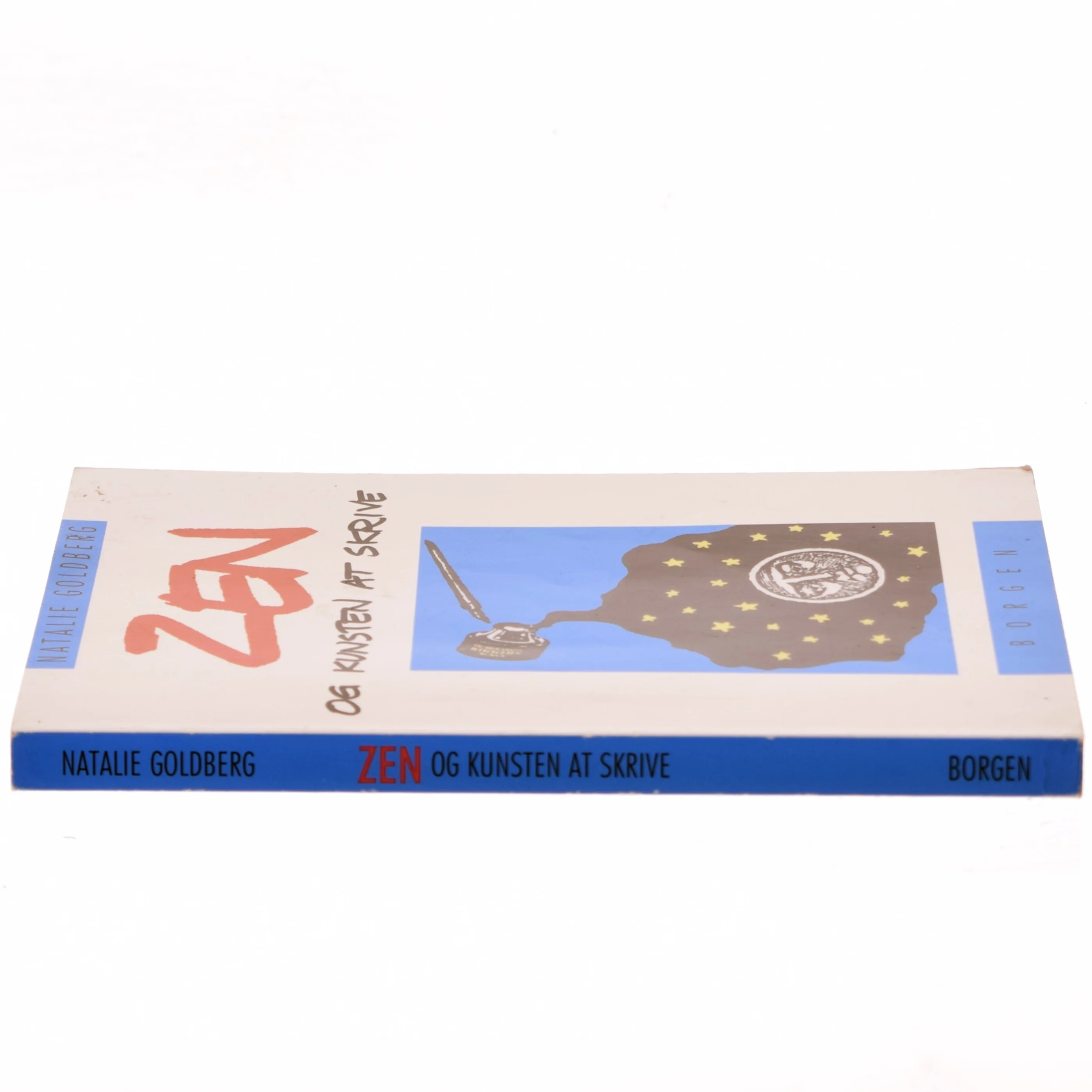 Zen og kunsten at skrive : befrielse af den indre skribent af Natalie Goldberg (Bog)