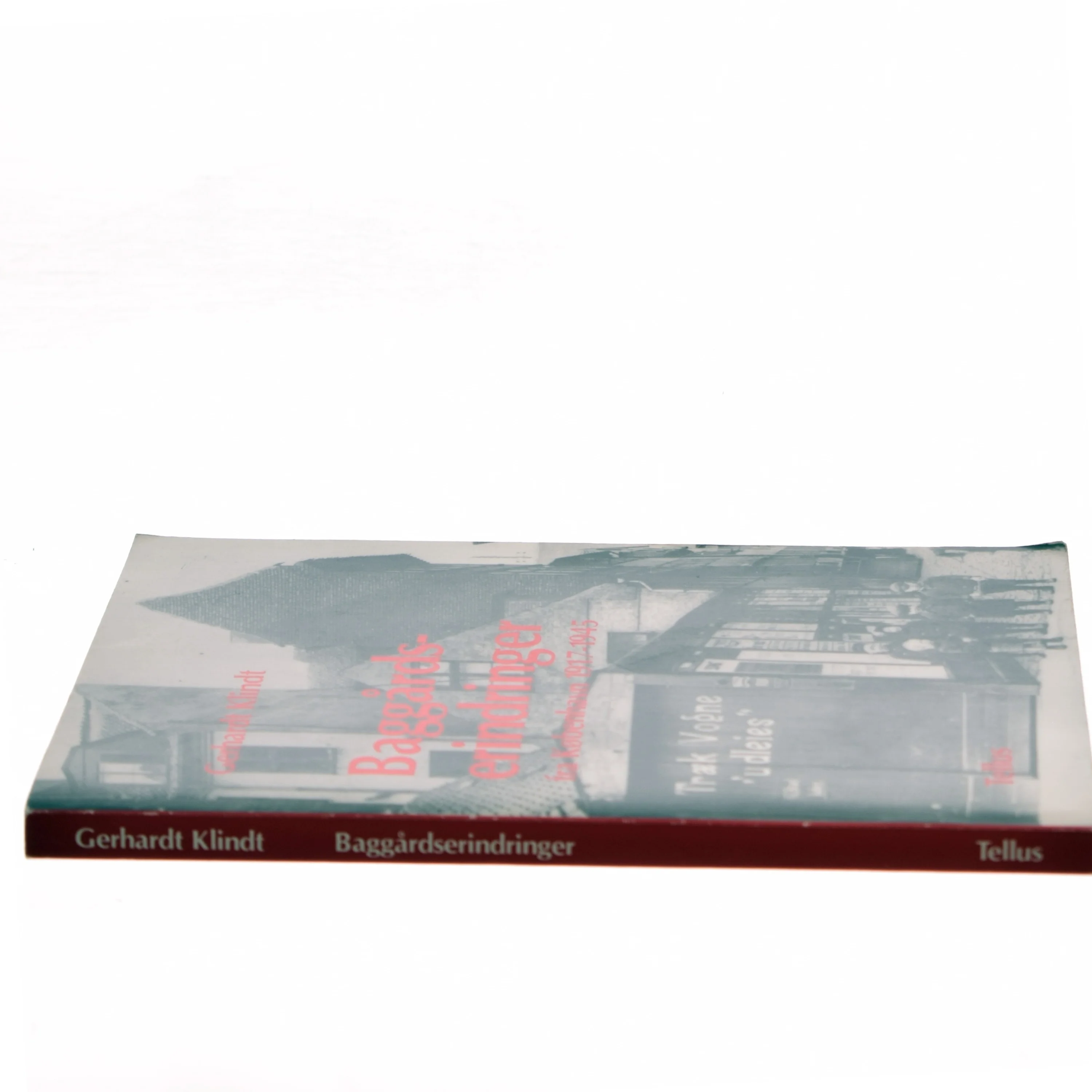 Baggårdserindringer fra København 1917-1945 af Gerhardt Klindt (Bog)