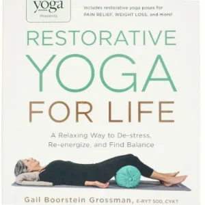 Yoga journal presents restorative yoga for life : a relaxing way to de-stress, re-energize, and find balance af Gail Boorstein Grossman (Bog)
