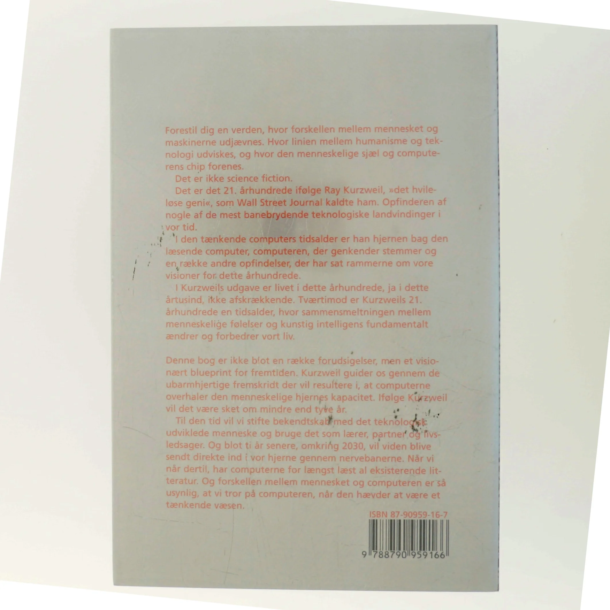 Ånden i maskinen : hvordan vort liv, arbejde og måde at tænke på vil udfolde sig i en ny tid med intelligente maskiner af Ray Kurzweil (Bog)