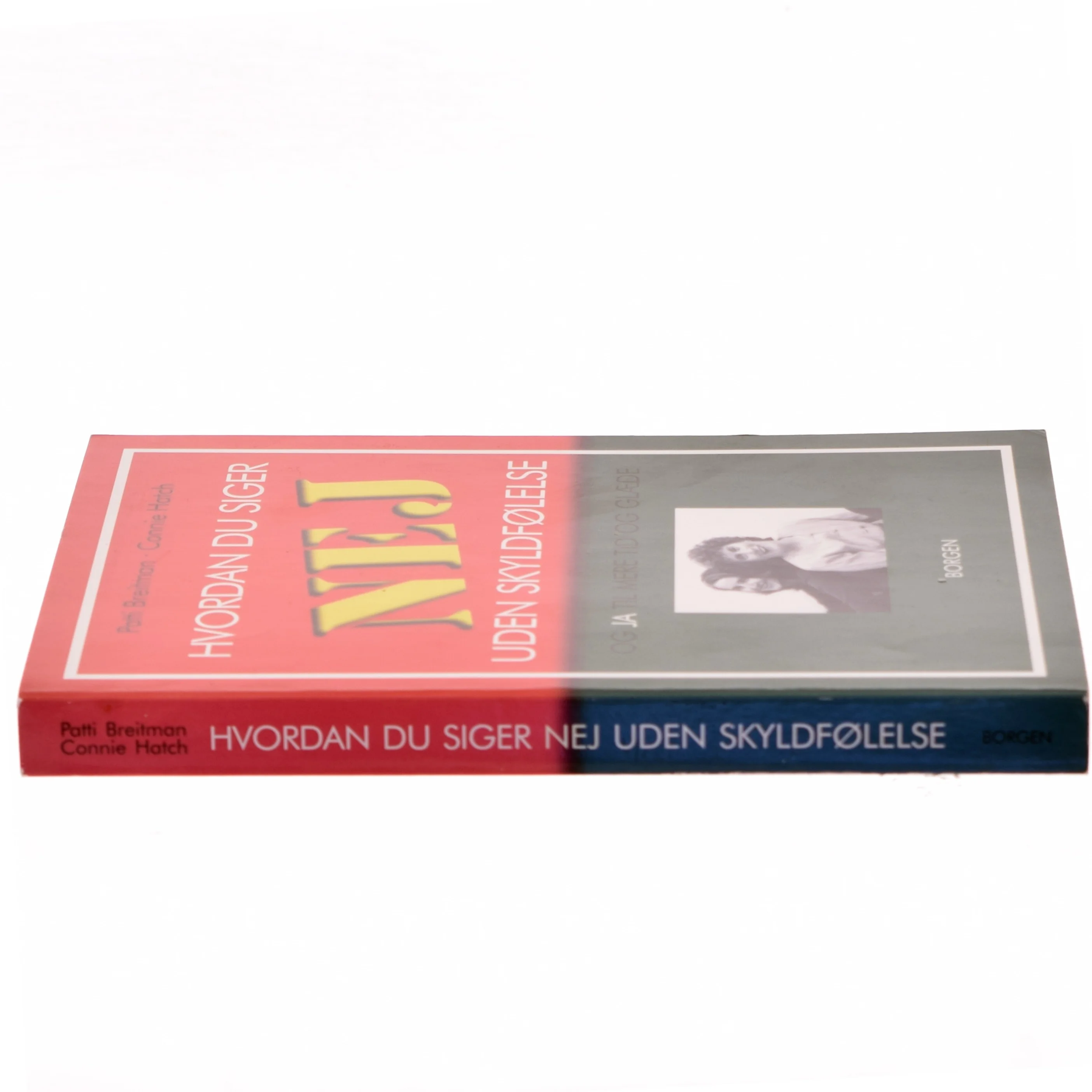 Hvordan du siger nej uden skyldfølelse : og ja til mere tid og glæde (Bog)