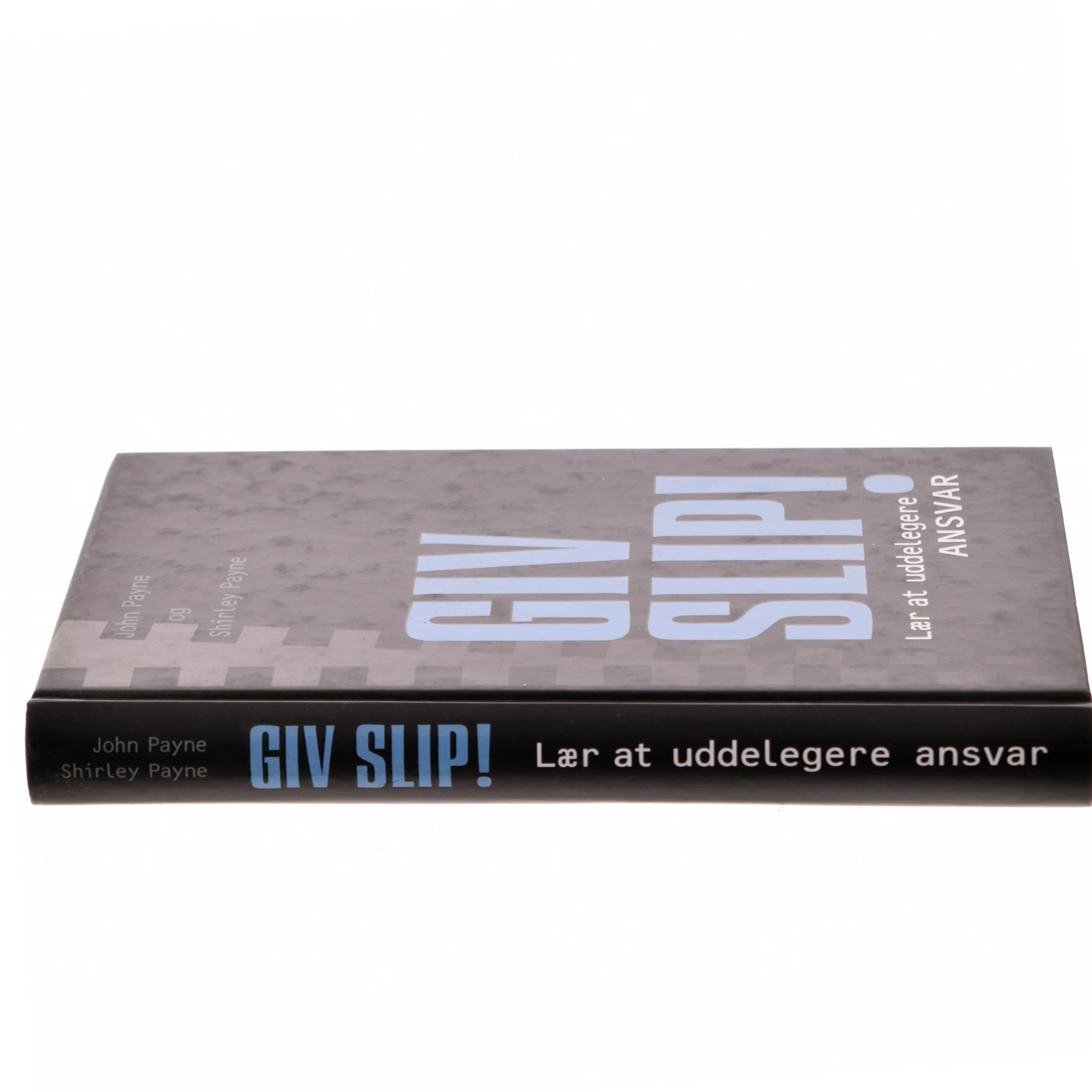 Giv Slip! af John Payne (Bog)