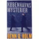 Københavns mysterier : roman af Benn Q. Holm (f. 1962) (Bog)