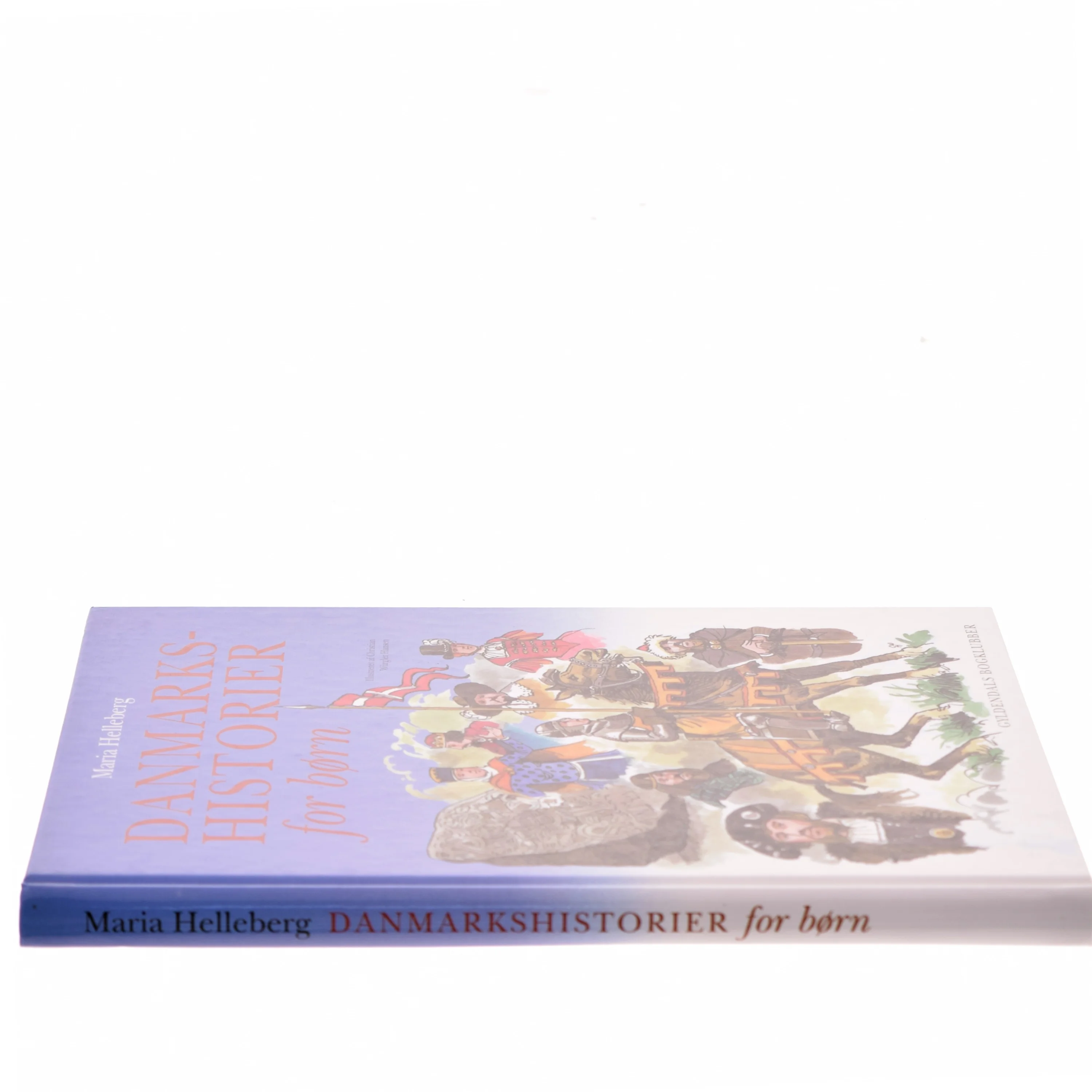 Danmarkshistorier for børn. Bind 1 af Maria Helleberg (Bog)