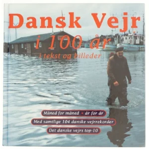 Dansk vejr i 100 år i tekst og billeder (Bog)