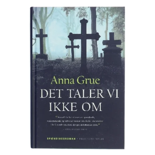 Det Taler Vi Ikke Om af Anna Grue bogforside