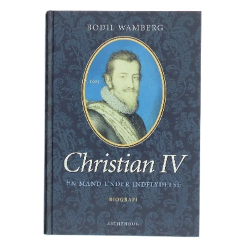 Christian IV - en mand under indflydelse
