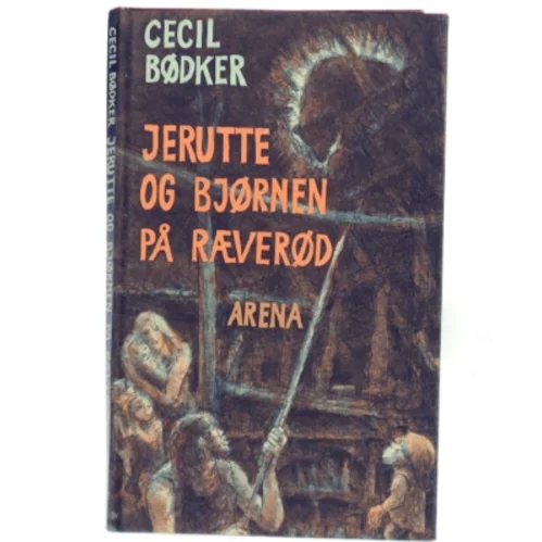 Jerutte og bjørnen på Ræverød
