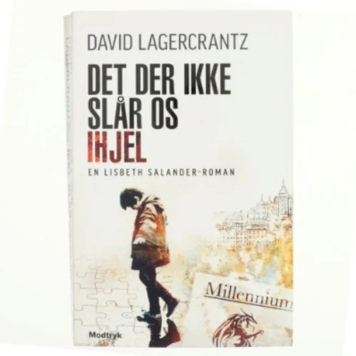 Det der ikke slår os ihjel (Det som inte dödar oss)