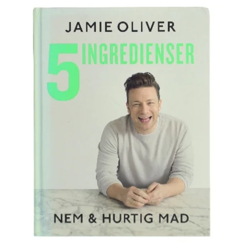 5 ingredienser - hurtig & nem mad (5 Ingredients: Quick & Easy Food)