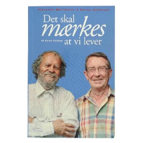 Det skal mærkes at vi lever