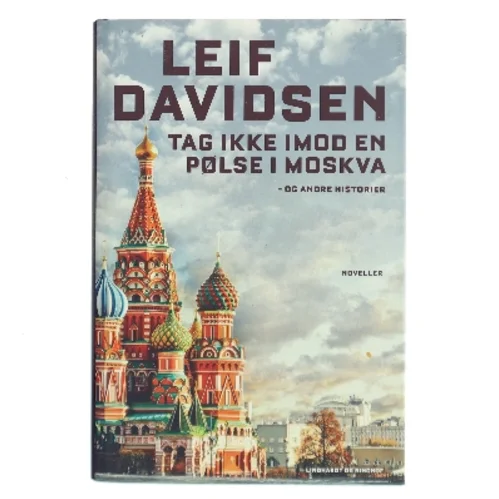 Tag Ikke Imod En Pølse I Moskva af Leif Davidsen bogforside