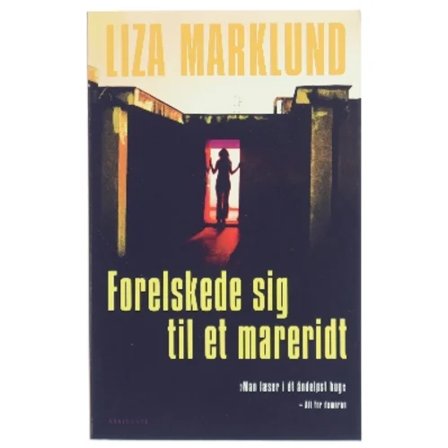 Forelskede Sig Til Et Mareridt af Liza Marklund bogforside