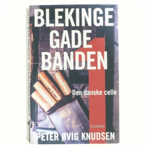 Blekingegadebanden 1. Den danske celle